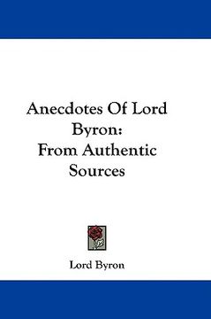 portada anecdotes of lord byron: from authentic sources (en Inglés)