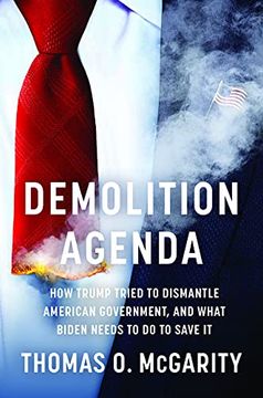 portada Demolition Agenda: How Trump Tried to Dismantle American Government, and What Biden Needs to do to Save it (in English)
