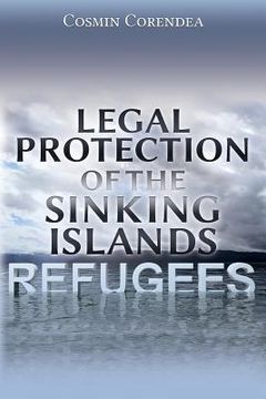 portada Legal Protection of the Sinking Islands Refugees (en Inglés)