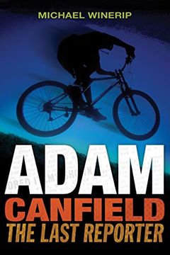 portada Adam Canfield: The Last Reporter (in English)