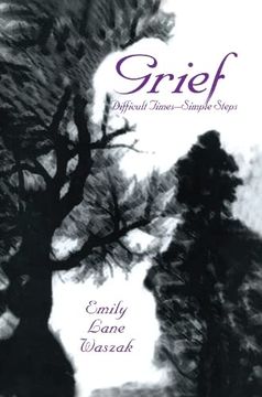 portada Grief: Difficult Times, Simple Steps (en Inglés)