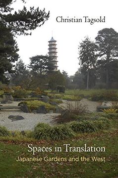 portada Spaces in Translation: Japanese Gardens and the West (Penn Studies in Landscape Architecture) (in English)