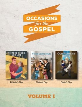 portada Occasions for the Gospel Volume 1: Filling a Little Space, Neither Death Nor Life, Our Father's House (en Inglés)