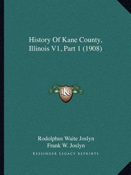 portada history of kane county, illinois v1, part 1 (1908) (en Inglés)