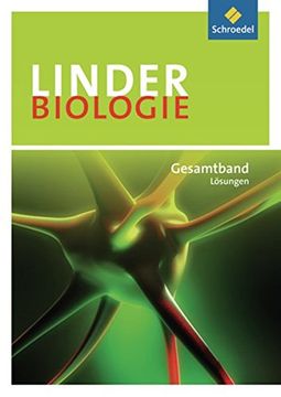 portada Linder Biologie. Gesamtband. Lösungen Sekundarstufe ii. Geeignet für Gymnasium by. Be. Bb. Hb. Hh. He. Mv. Nw. Rp. Sl. Sn. St. Sh. Th (in German)