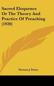 portada sacred eloquence or the theory and practice of preaching (1920)