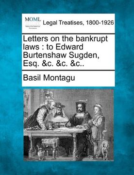 portada letters on the bankrupt laws: to edward burtenshaw sugden, esq. &c. &c. &c.. (en Inglés)