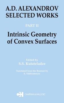 portada a.d. alexandrov: selected works part ii: intrinsic geometry of convex surfaces (en Inglés)