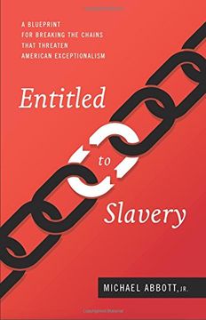 portada Entitled to Slavery: A Blueprint for Breaking the Chains That Threaten American Exceptionalism