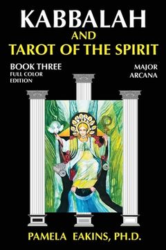 portada Kabbalah and Tarot of the Spirit: Book Three. The Major Arcana