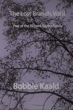 portada The Lost Branch, vol. II: Part of the Richard Bayley Family (in English)