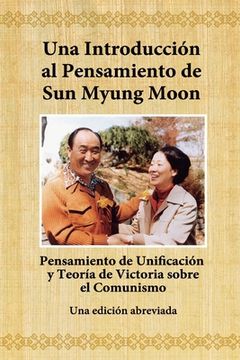 portada Una Introducción al Pensamiento de Sun Myung Moon: Pensamiento de Unificación y Teoría V. S. C.