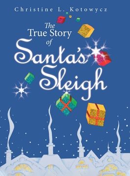 portada The True Story of Santa'S Sleigh (en Inglés)