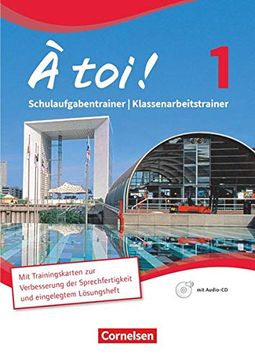 portada À Toi! - Vierbändige Ausgabe: Band 1 - Schulaufgabentrainer/Klassenarbeitstrainer: Mit cd und Eingelegten Lösungen (en Francés)