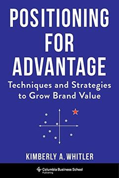 portada Positioning for Advantage: Techniques and Strategies to Grow Brand Value (en Inglés)
