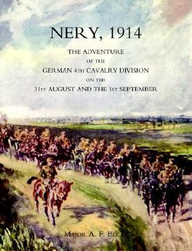 portada nery, 1914: the adventure of the german 4th cavalry division on the 31st august and the 1st september