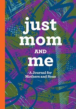 portada Just mom and me: A Shared Journal for Mothers and Sons (en Inglés)