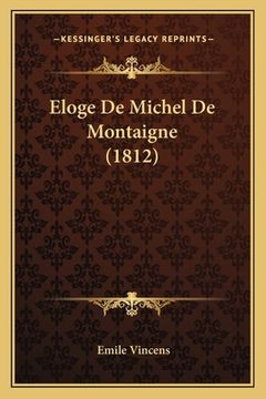 portada Eloge De Michel De Montaigne (1812) (in French)