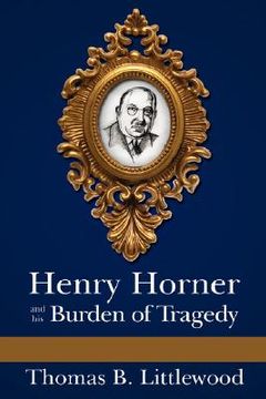 portada henry horner and his burden of tragedy (en Inglés)