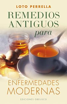 portada Remedios Antiguos Para Enfermedades Modernas (in Spanish)