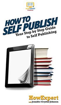 portada How to Self Publish: Your Step by Step Guide to Self Publishing 