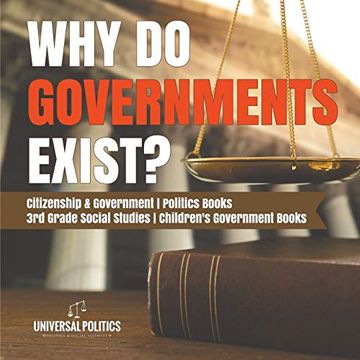 portada Why do Governments Exist? | Citizenship & Government | Politics Books | 3rd Grade Social Studies | Children's Government Books (en Inglés)