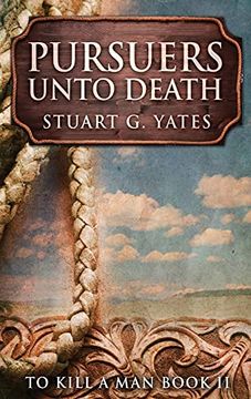 portada Pursuers Unto Death: Large Print Hardcover Edition (2) (to Kill a Man) (en Inglés)