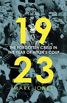 portada 1923: The Forgotten Crisis in the Year of Hitler? S Coup