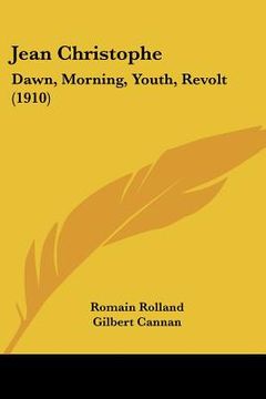 portada jean christophe: dawn, morning, youth, revolt (1910)