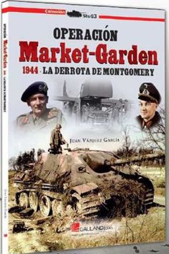 portada Operación Market-Garden 1944. La Derrota de Montgomery