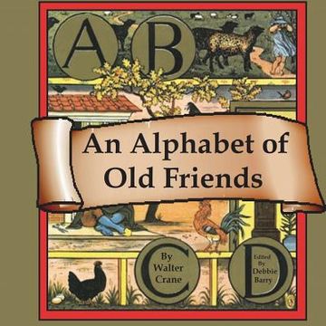 portada An Alphabet of Old Friends (en Inglés)