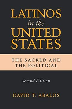 portada Latinos in the United States: The Sacred and the Political, Second Edition (Latino Perspectives) (en Inglés)