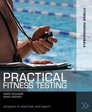 portada Practical Fitness Testing: Analysis in Exercise and Sport (Fitness Professionals)