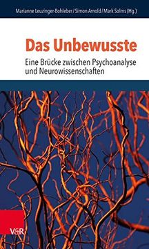 portada Das Unbewusste - Eine Brucke Zwischen Psychoanalyse Und Neurowissenschaften (in German)