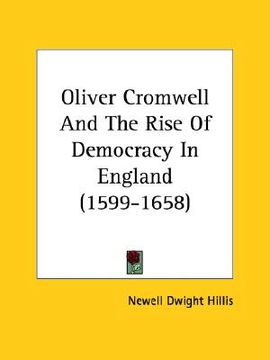 portada oliver cromwell and the rise of democracy in england (1599-1658) (en Inglés)