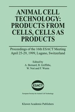 portada animal cell technology: products from cells, cells as products (en Inglés)