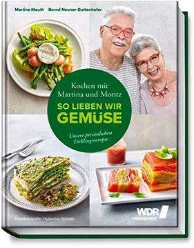 portada Kochen mit Martina und Moritz - so Lieben wir Gemüse: Unsere Persönlichen Lieblingsrezepte (en Alemán)