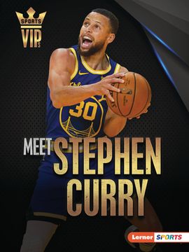 portada Meet Stephen Curry (Sports Vips (Lerner ™ Sports)) (en Inglés)