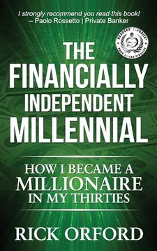 portada The Financially Independent Millennial: How I Became a Millionaire in My Thirties (in English)