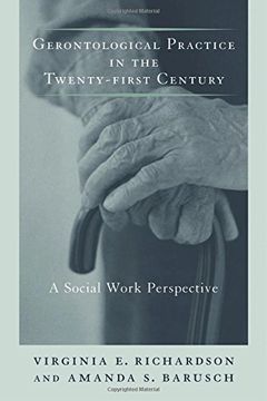 portada Gerontological Practice for the Twenty-First Century: A Social Work Perspective (End-Of-Life Care: A Series) (en Inglés)