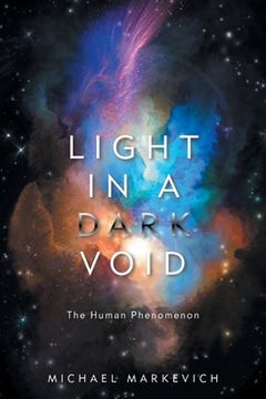 portada Light in a Dark Void: The Human Phenomenon