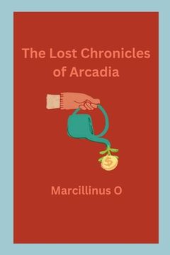 portada The Lost Chronicles of Arcadia (in English)