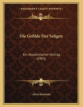portada Die Gefilde Der Seligen: Ein Akademischer Vortrag (1903) (in German)