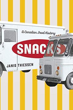 portada Snacks: A Canadian Food History (en Inglés)