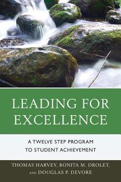 portada Leading for Excellence: A Twelve Step Program to Student Achievement (en Inglés)