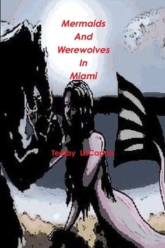 portada Mermaids And Werewolves In Miami (en Inglés)