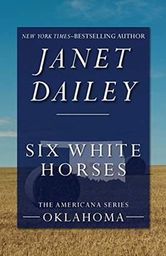 portada Six White Horses: Oklahoma (The Americana Series) 