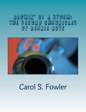 portada Blowin' up a Storm: The Second Chronicles of Bernie Butz (in English)