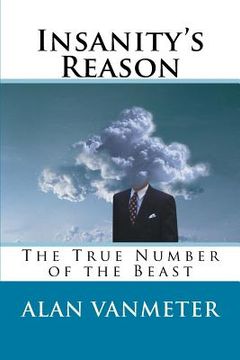 portada Insanity's Reason: The True Number of the Beast (en Inglés)