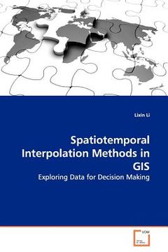 portada spatiotemporal interpolation methods in gis (in English)